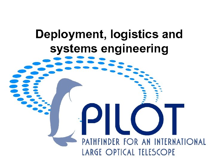 Deployment, logistics and systems engineering 