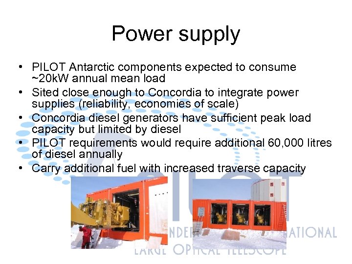 Power supply • PILOT Antarctic components expected to consume ~20 k. W annual mean