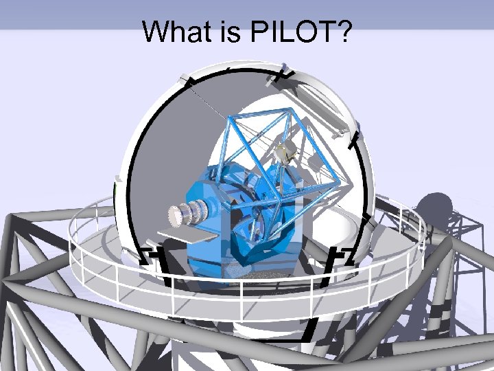 What is PILOT? 