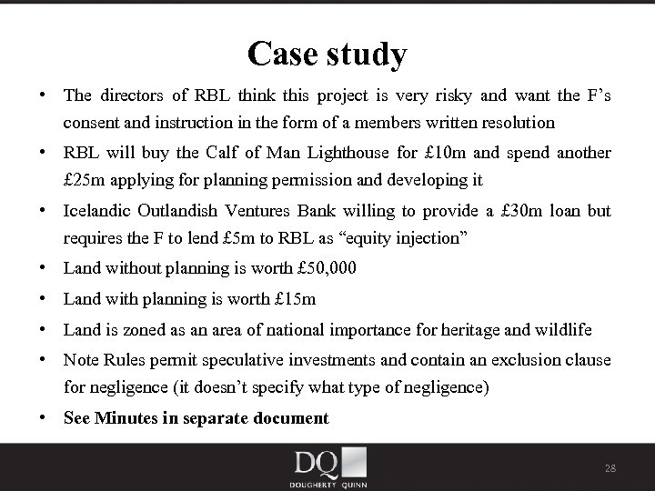 Case study • The directors of RBL think this project is very risky and