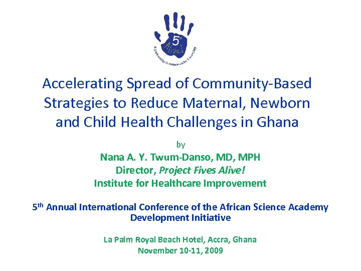Accelerating Spread of Community-Based Strategies to Reduce Maternal, Newborn and Child Health Challenges in