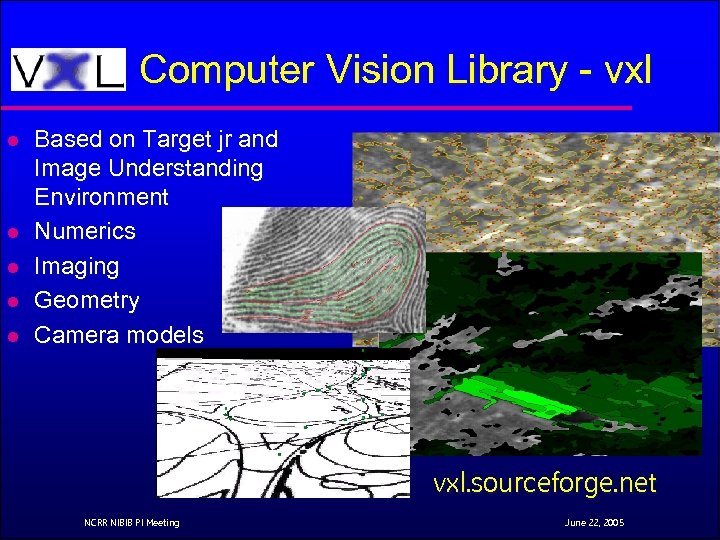 Computer Vision Library - vxl l l Based on Target jr and Image Understanding