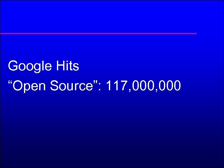 Google Hits “Open Source”: 117, 000 