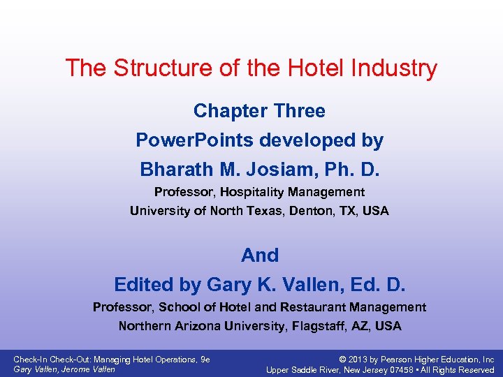 The Structure of the Hotel Industry Chapter Three Power. Points developed by Bharath M.