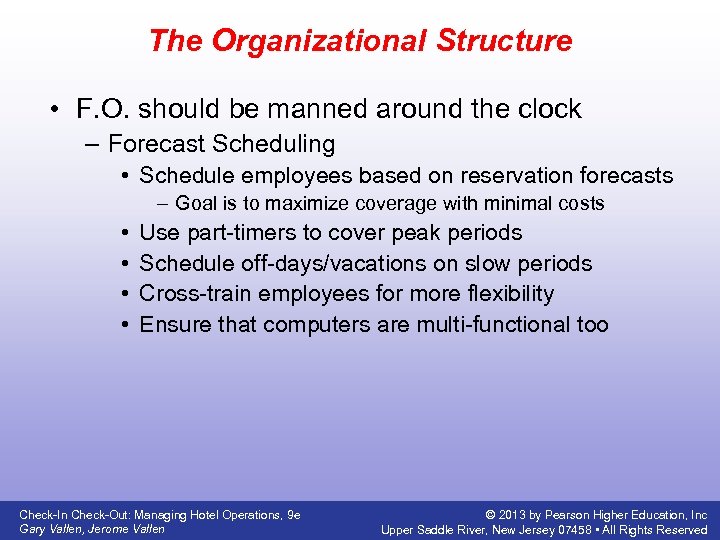 The Organizational Structure • F. O. should be manned around the clock – Forecast