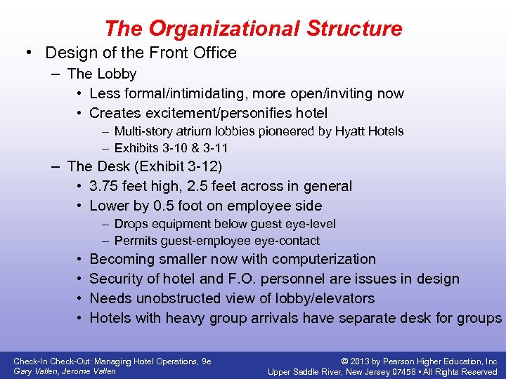 The Organizational Structure • Design of the Front Office – The Lobby • Less