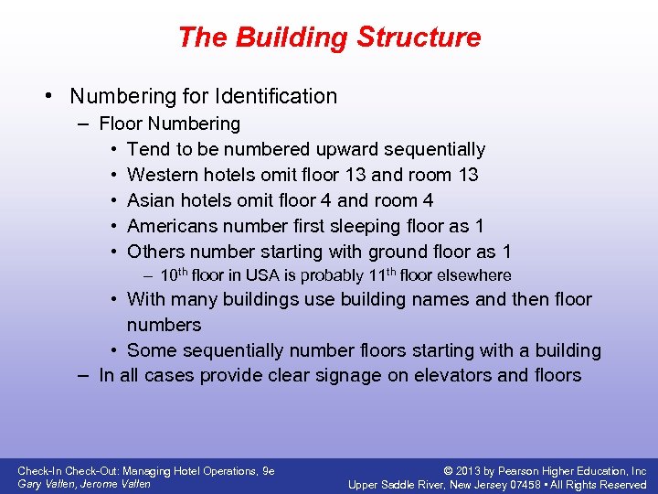 The Building Structure • Numbering for Identification – Floor Numbering • Tend to be