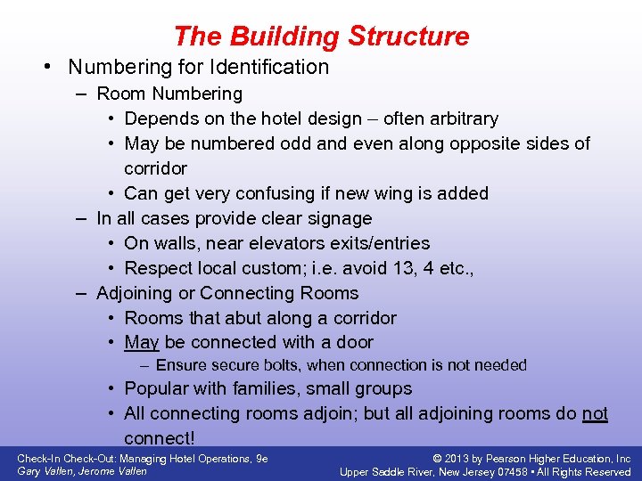 The Building Structure • Numbering for Identification – Room Numbering • Depends on the