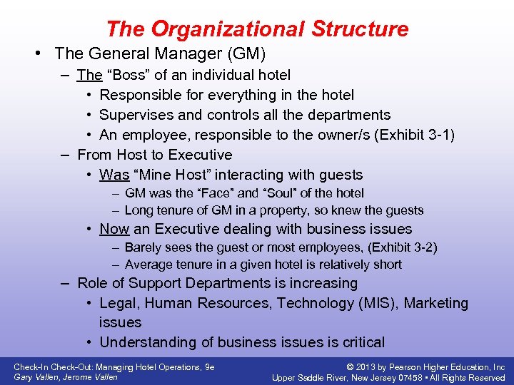 The Organizational Structure • The General Manager (GM) – The “Boss” of an individual