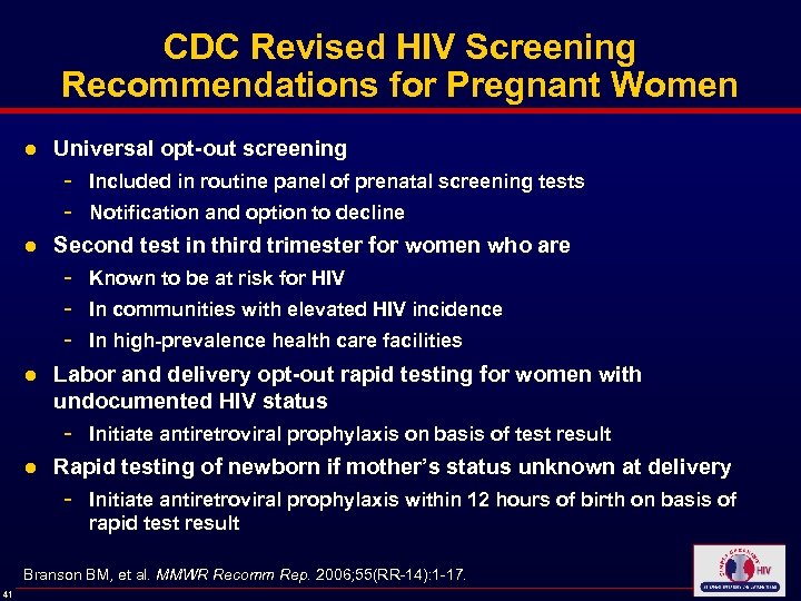 CDC Revised HIV Screening Recommendations for Pregnant Women ● Universal opt-out screening - Included