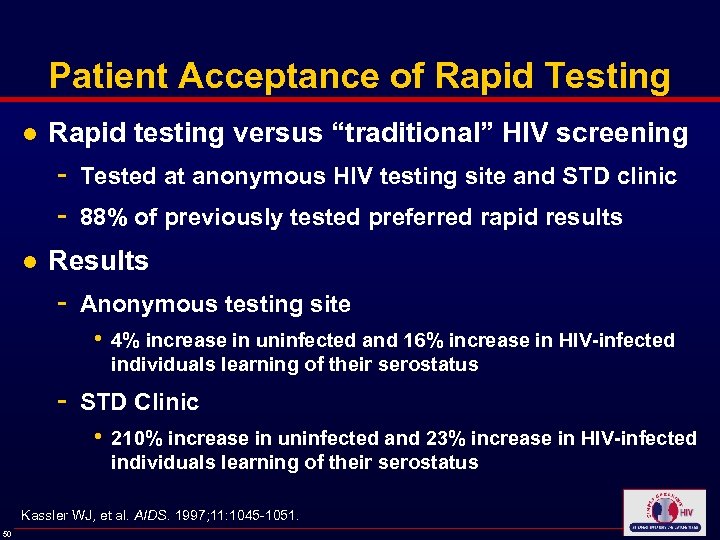 Patient Acceptance of Rapid Testing ● Rapid testing versus “traditional” HIV screening - Tested