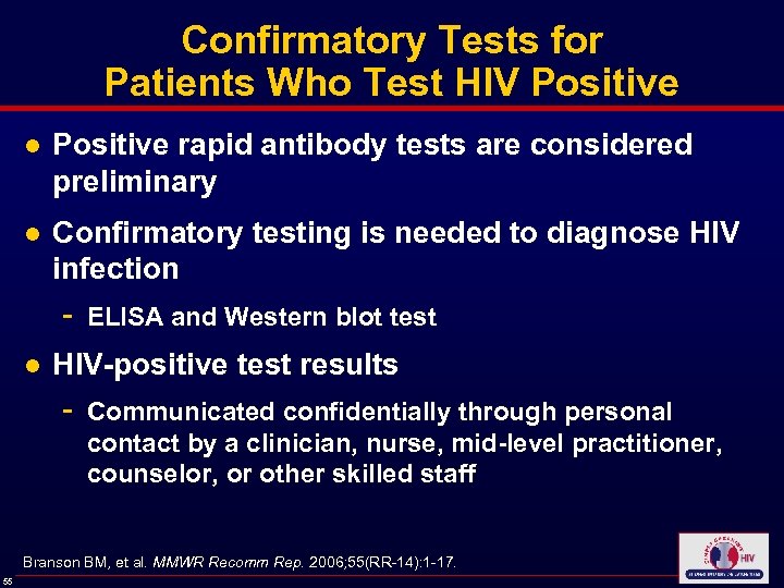 Confirmatory Tests for Patients Who Test HIV Positive ● Positive rapid antibody tests are