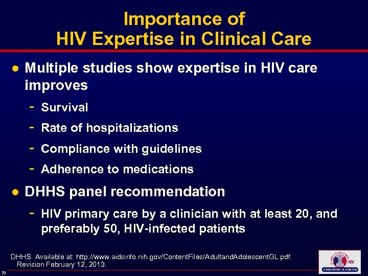 Importance of HIV Expertise in Clinical Care ● Multiple studies show expertise in HIV