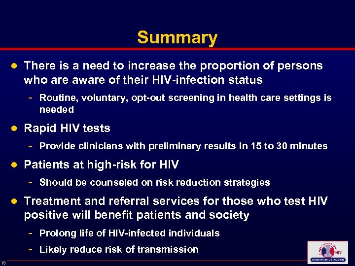 Summary ● There is a need to increase the proportion of persons who are