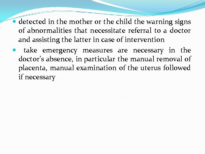  detected in the mother or the child the warning signs of abnormalities that