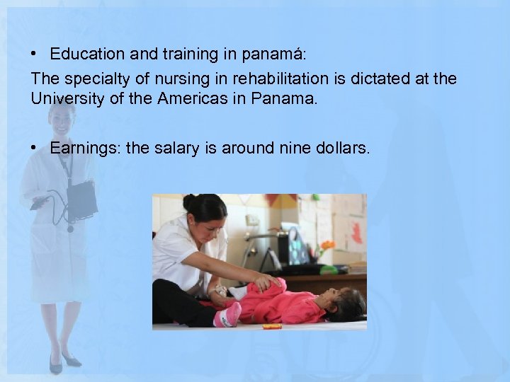  • Education and training in panamá: The specialty of nursing in rehabilitation is