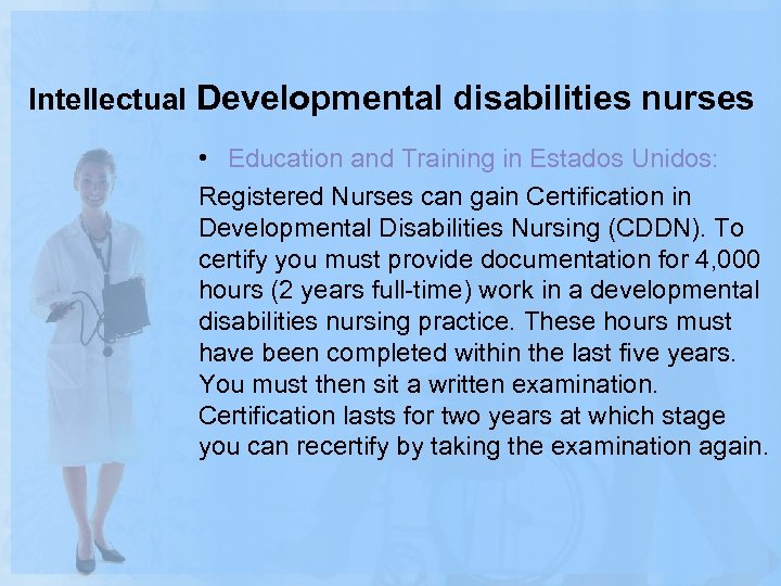 Intellectual Developmental disabilities nurses • Education and Training in Estados Unidos: Registered Nurses can