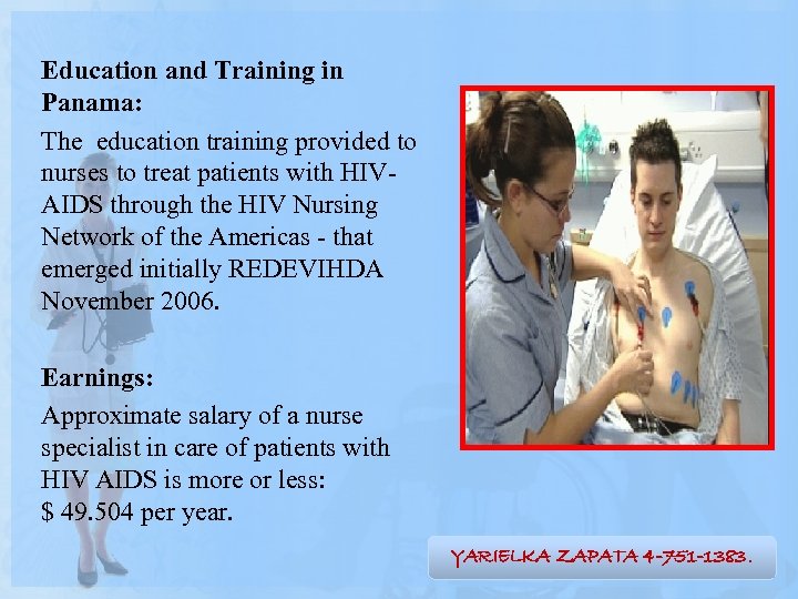 Education and Training in Panama: The education training provided to nurses to treat patients