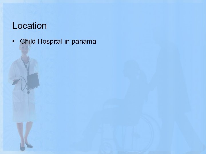 Location • Child Hospital in panama 