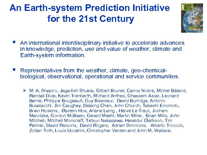 An Earth-system Prediction Initiative for the 21 st Century An international interdisciplinary initiative to