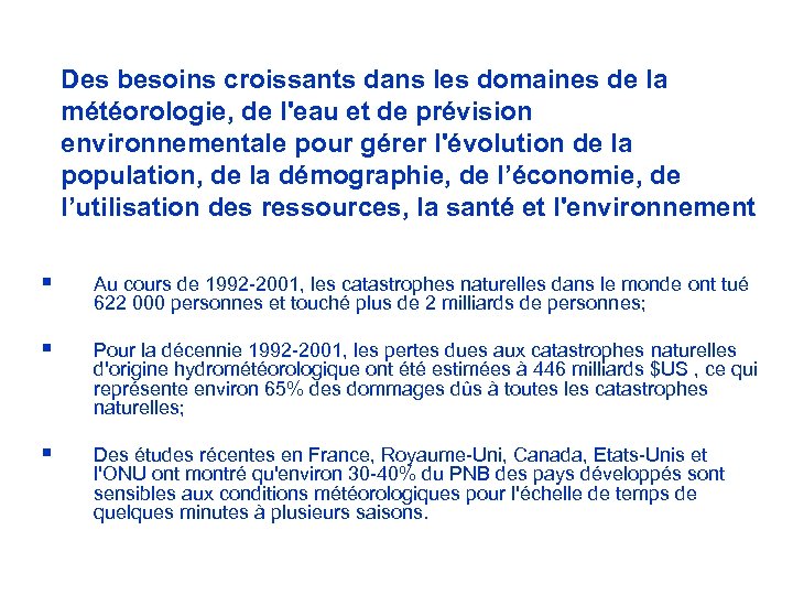 Des besoins croissants dans les domaines de la météorologie, de l'eau et de prévision