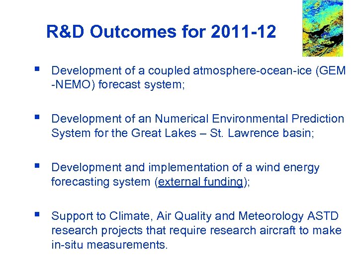 R&D Outcomes for 2011 -12 Development of a coupled atmosphere-ocean-ice (GEM -NEMO) forecast system;