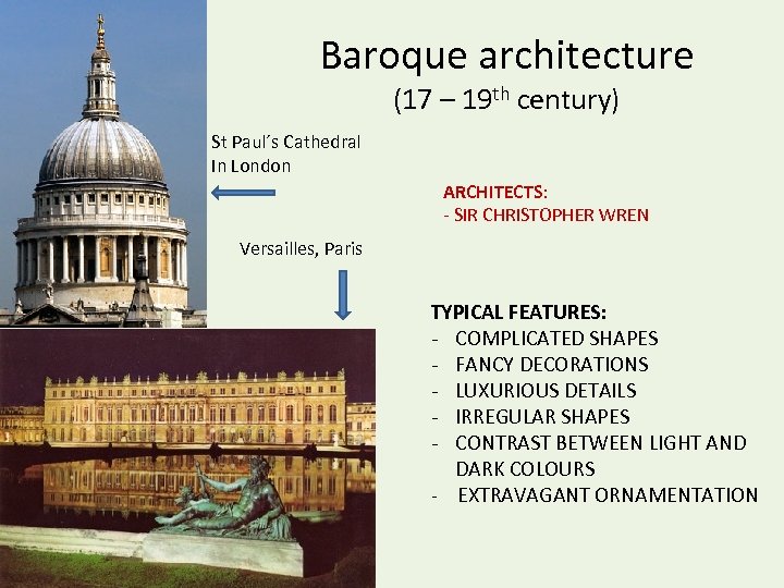 Baroque architecture (17 – 19 th century) St Paul´s Cathedral In London ARCHITECTS: -