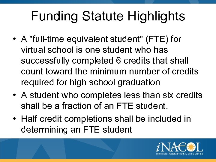 Funding Statute Highlights • A 