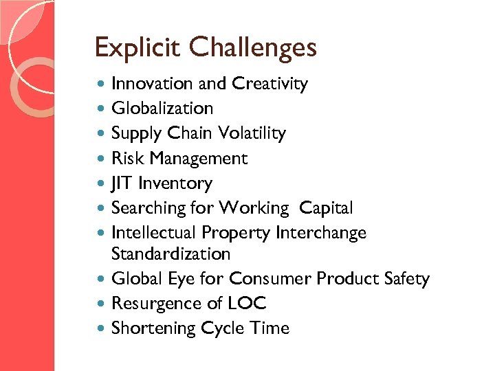 Explicit Challenges Innovation and Creativity Globalization Supply Chain Volatility Risk Management JIT Inventory Searching