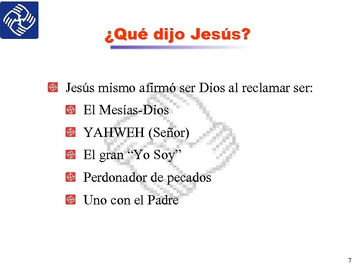 ¿Qué dijo Jesús? Jesús mismo afirmó ser Dios al reclamar ser: El Mesías-Dios YAHWEH