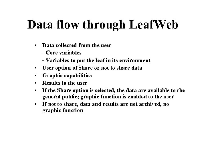 Data flow through Leaf. Web • Data collected from the user - Core variables