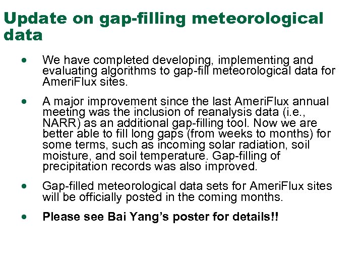 Update on gap-filling meteorological data · We have completed developing, implementing and evaluating algorithms