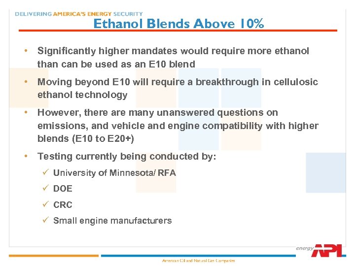 Ethanol Blends Above 10% • Significantly higher mandates would require more ethanol than can