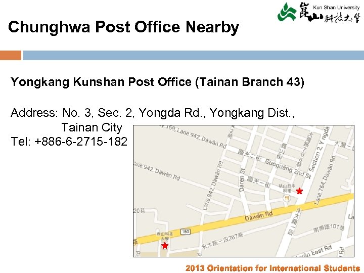 Chunghwa Post Office Nearby Yongkang Kunshan Post Office (Tainan Branch 43) Address: No. 3,