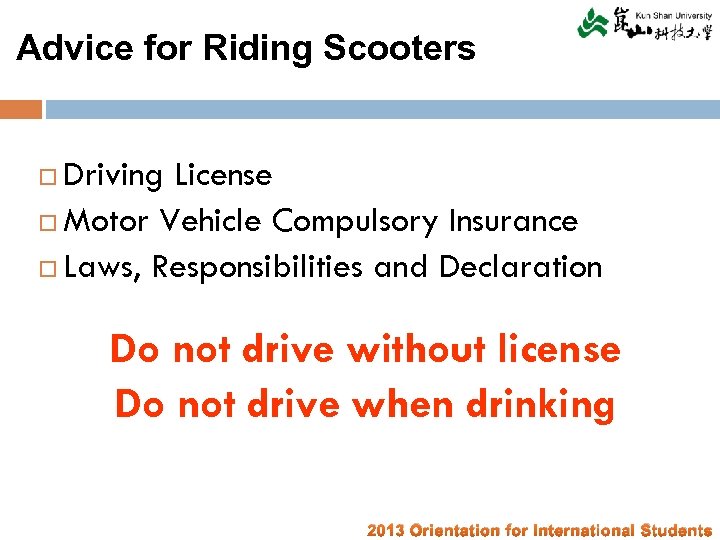 Advice for Riding Scooters Driving License Motor Vehicle Compulsory Insurance Laws, Responsibilities and Declaration