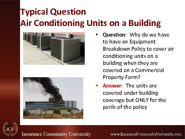 Typical Question Air Conditioning Units on a Building • Question: Why do we have