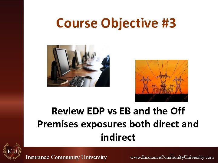 Course Objective #3 Review EDP vs EB and the Off Premises exposures both direct