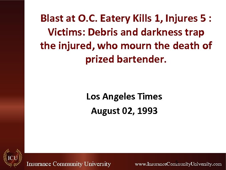 Blast at O. C. Eatery Kills 1, Injures 5 : Victims: Debris and darkness