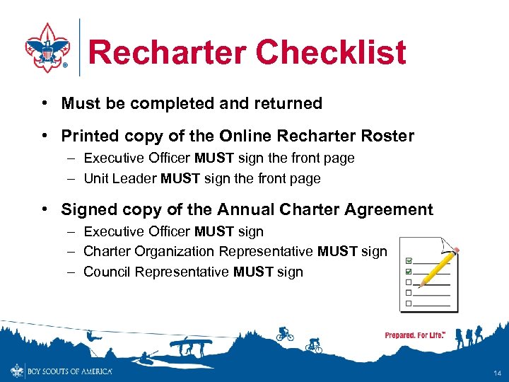 Recharter Checklist • Must be completed and returned • Printed copy of the Online