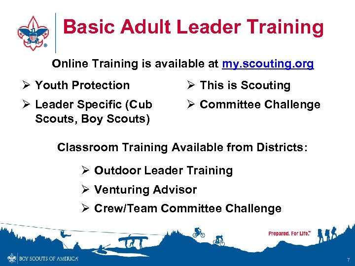 Basic Adult Leader Training Online Training is available at my. scouting. org Ø Youth