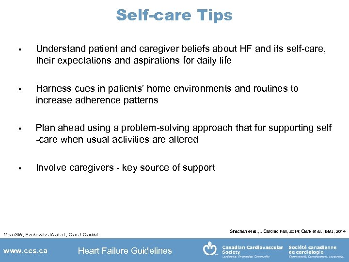 Self-care Tips § Understand patient and caregiver beliefs about HF and its self-care, their