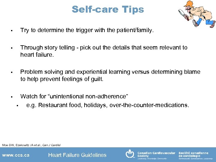 Self-care Tips § Try to determine the trigger with the patient/family. § Through story