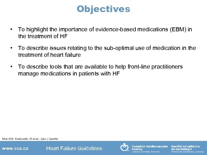 Objectives • To highlight the importance of evidence-based medications (EBM) in the treatment of