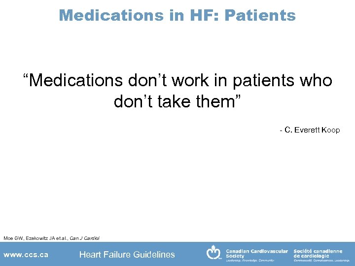 Medications in HF: Patients “Medications don’t work in patients who don’t take them” -