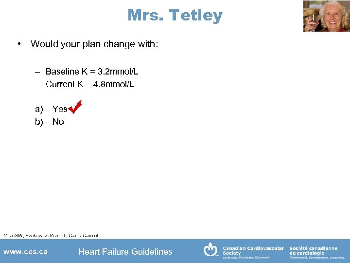 Mrs. Tetley • Would your plan change with: – Baseline K = 3. 2