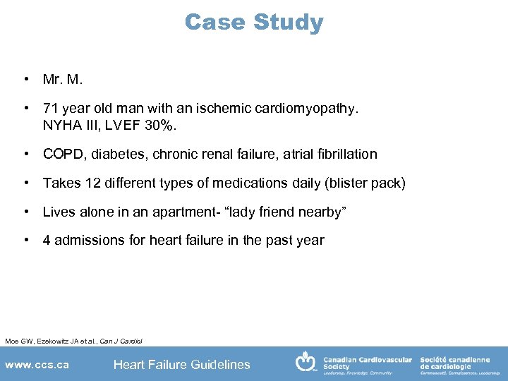 Case Study • Mr. M. • 71 year old man with an ischemic cardiomyopathy.