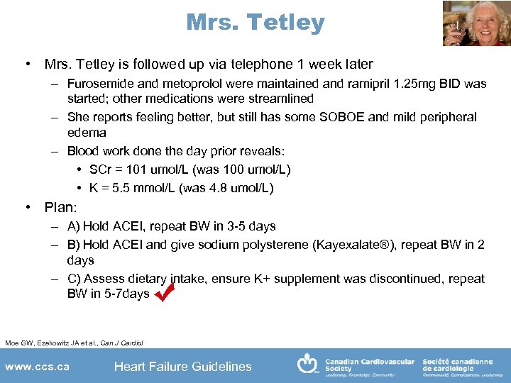 Mrs. Tetley • Mrs. Tetley is followed up via telephone 1 week later –