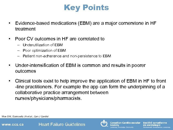 Key Points • Evidence-based medications (EBM) are a major cornerstone in HF treatment •