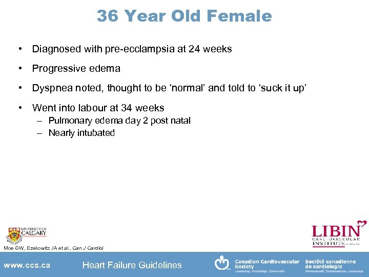 36 Year Old Female • Diagnosed with pre-ecclampsia at 24 weeks • Progressive edema