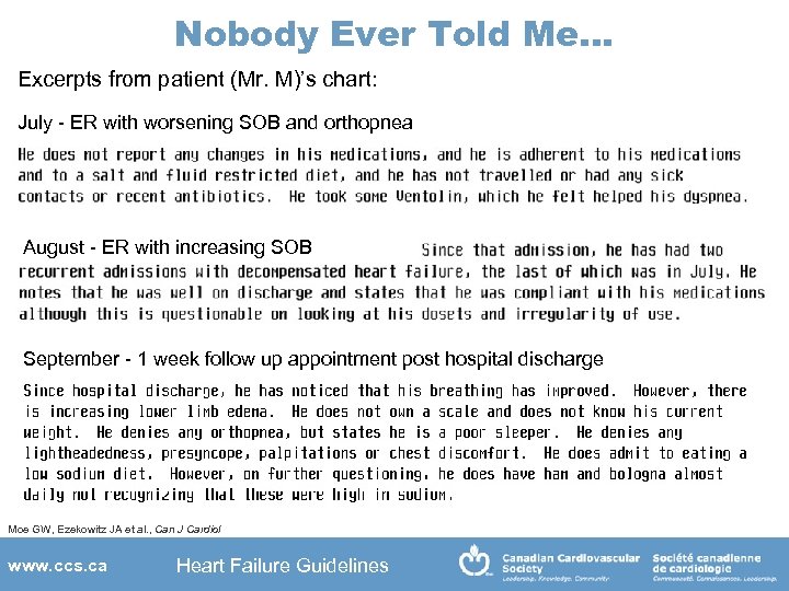 Nobody Ever Told Me… Excerpts from patient (Mr. M)’s chart: July - ER with